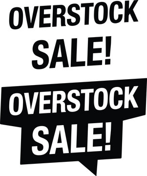 Black and white graphic design featuring the words overstock and sale with exclamation points