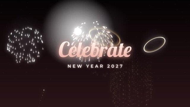 Golden fireworks explode in the night sky celebrating New Year 2027 with the word Celebrate