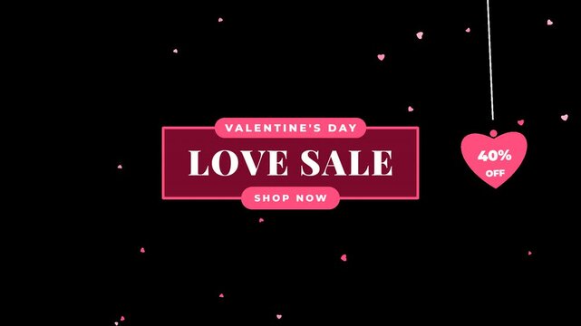 Valentines Day Love Sale with 40 percent off discount and shop now button animation on alpha channel