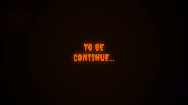Glowing to be continued text on black background