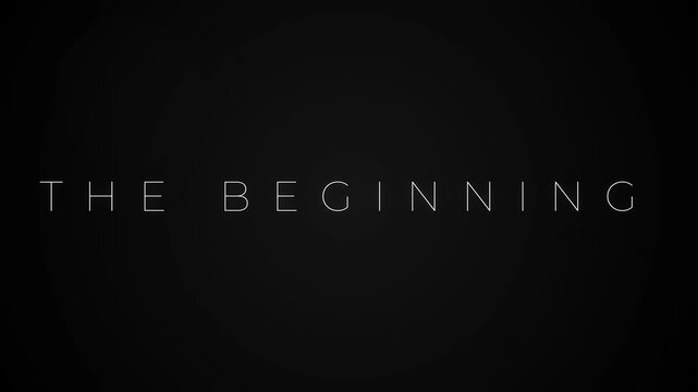 Cinematic text the beginning on dark background