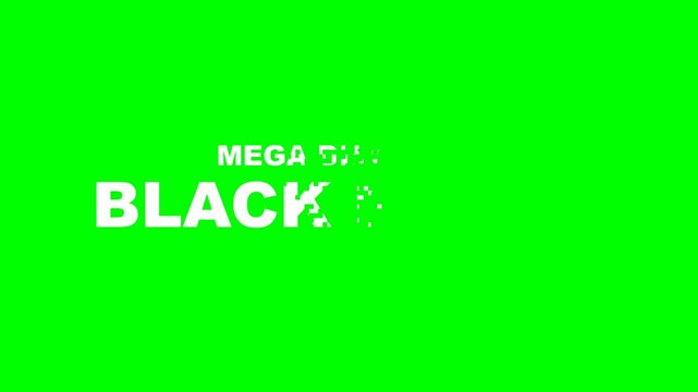 Animated Black Friday Mega Discount Up To 90 Percent Glitch Reveal on Green Screen