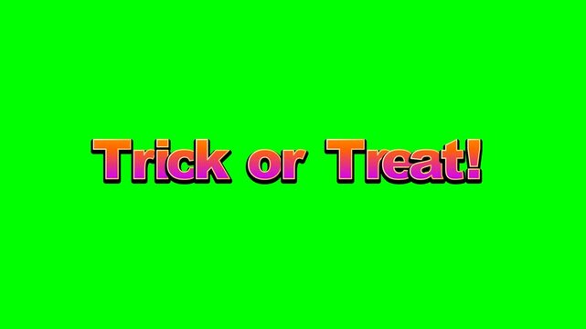 Green screen background with the text 'Trick or Treat!' where each letter playfully jumps and wiggles in a sequential wave. The letter spacing has been increased to avoid looking cramped.