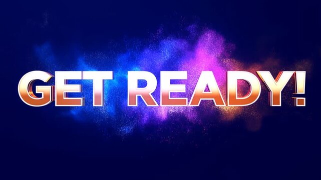 Slow motion particle reveal of get ready! text with colorful powder explosion on dark studio background, gradual fade into crisp illuminated lettering