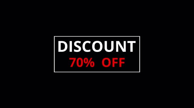Discount 70% off  text animation appearing inside rectangular frame on black background. perfect for e-commerce sale, promotion, discount offer, and shopping intro.
