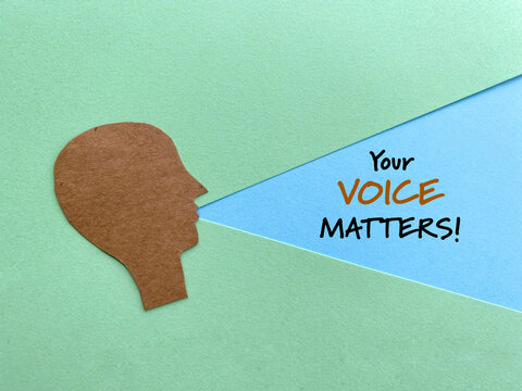 Your Voice Matters Communication and Advocacy Concept