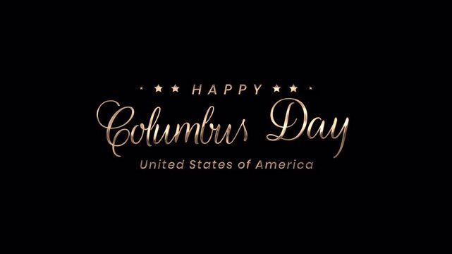 Columbus day greetings in gold with american stars on black, great for patriotic holiday designs and celebratory promotional materials. 4k-Alpha Channel