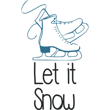 Let it snow blue typography with ice skates and lace graphic