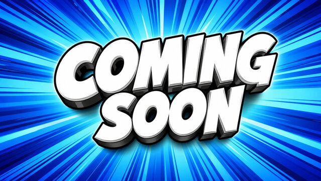 Coming Soon announcement graphic with bold comic book style text on dynamic blue radial background