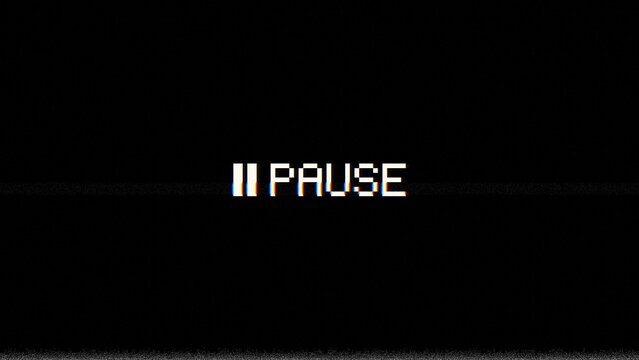 VHS Pause text on a black screen with glitch and scan lines