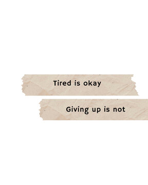 Motivational quote on washi tape transparent background encouraging perseverance