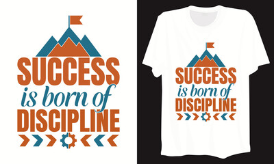 Success Is Born Of Discipline Mountain Flag T-Shirt Design © jkroydesign.bd