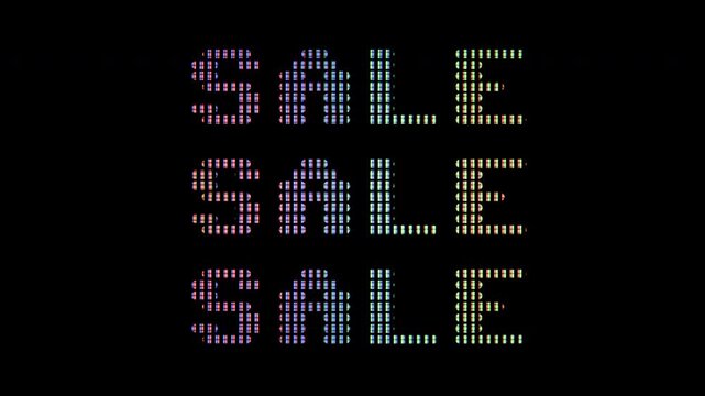 Neon pixelation style text animation displaying the word Sale multiple times. This retro digital effect features colorful flicking square segments against a solid black background.