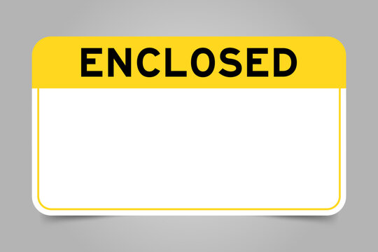 Label banner that have yellow headline with word enclosed and white copy space, on gray background