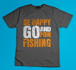 Dark gray cotton t-shirt with orange and white typography print that says be happy and go fishing ... © Abdullah Ahmed 