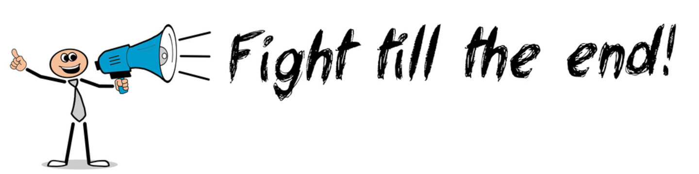 Fight till the end	
