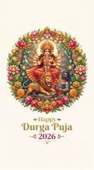 Fototapeta premium Goddess Durga on a lion with demon, framed by floral elements and text Happy Durga Puja 2026