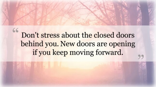 Motivational quote about closing doors and moving forward displayed over blurry misty forest background