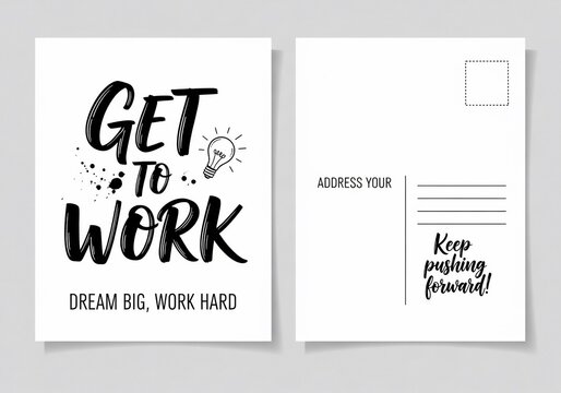 Motivational Postcard with Inspirational Quotes, "Get to Work," "Dream Big, Work Hard," "Keep Pushing Forward!"