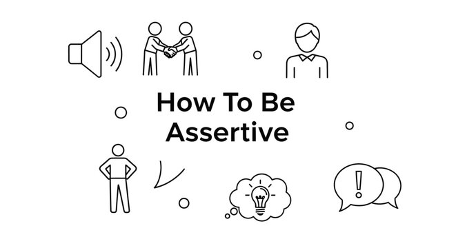 Black and white line vector illustration with the text "How To Be Assertive" surrounded by communication and confidence business icons.