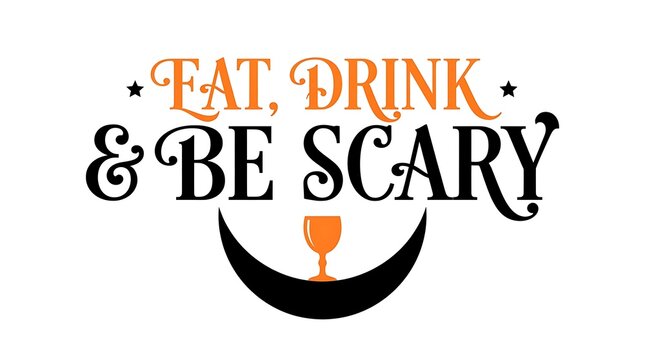 Eat drink and be scary halloween typography with cocktail and crescent moon