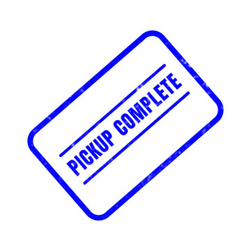 A vibrant blue rubber stamp graphic clearly shows the text pickup complete isolated on a clean white backdrop for delivery confirmation concepts