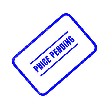 Price pending rubber stamp graphic indicating a sale is under consideration while final costs are being determined for property or merchandise