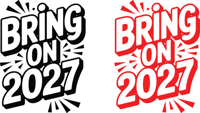 Bring On 2027 &ndash; Bold New Year Typography Design