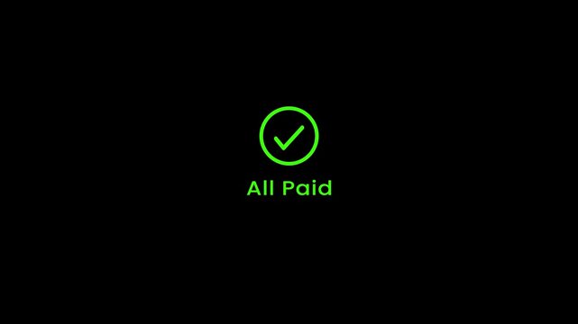 All paid green checkmark animation for financial success and payment confirmation confirmed