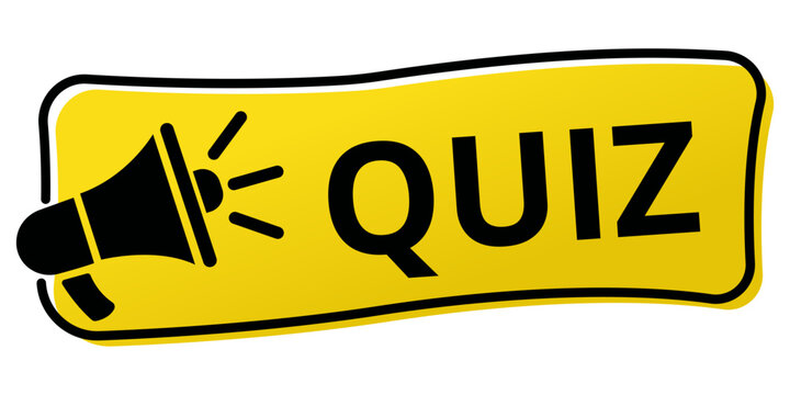 Yellow quiz sign with a black megaphone icon for education and testing concept Vector