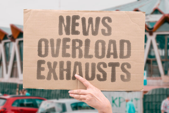 "News overload exhausts" Constant headlines drain readers. NEWS. OVERLOAD. EXHAUSTION. HEADLINES. ANXIETY.