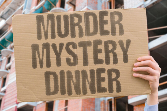 "Murder mystery dinner" Guests play detectives over food. MURDER. MYSTERY. DINNER. DETECTIVES. PARTY.