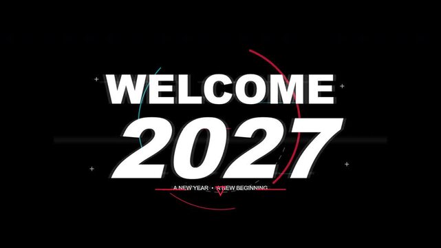 Futuristic glitch welcome 2027 typography animation on black background