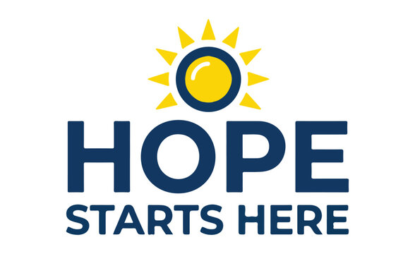 Hope starts here with a bright sun symbolizing new beginnings and positivity