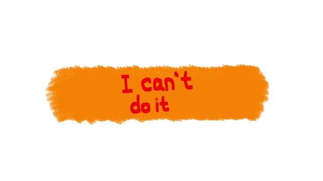 I Can't Do It Motivational Text Animation on Orange Brush Stroke Background