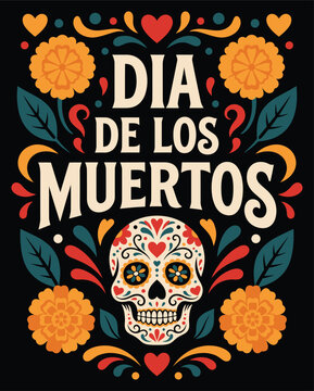 Dia de los muertos poster with sugar skull and floral frame vector
