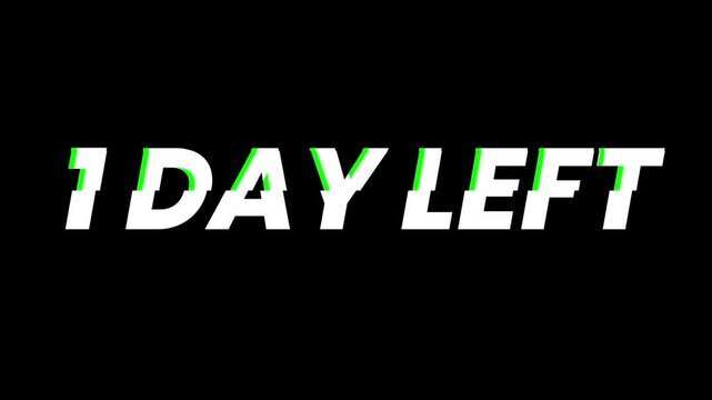 1 Day Left Countdown Text Animation on Black Background