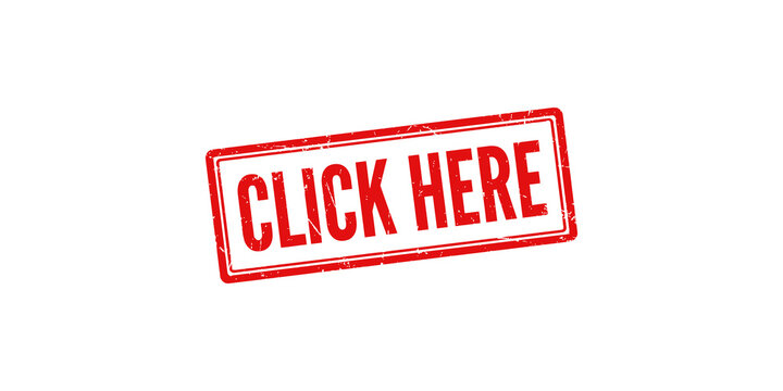 Click here text stamp in grunge red ink rectangle frame on transparent background for interactive website button use.
