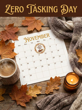 A festive november calendar page celebrating zero tasking day surrounded by autumn leaves a warm coffee mug and a glowing candle