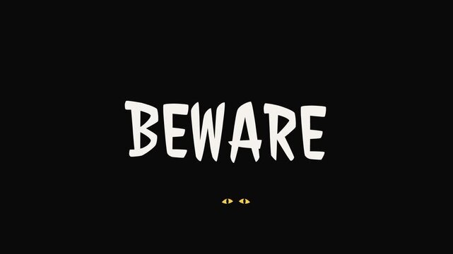 Beware text animation with glowing eyes on black background