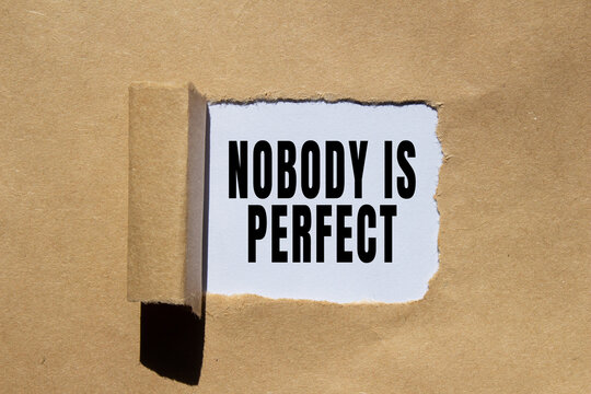 Nobody is Perfect text concept photo