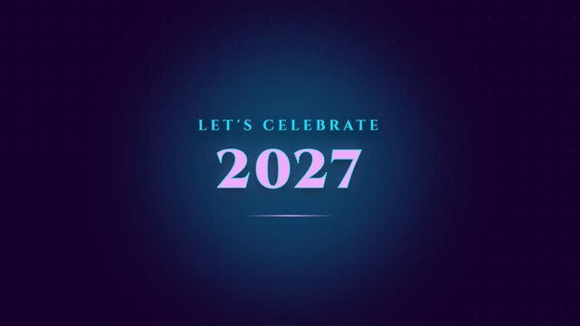Let's celebrate 2027 text animation with neon pink and cyan gradient on dark background for new year party countdown and festive holiday event concepts