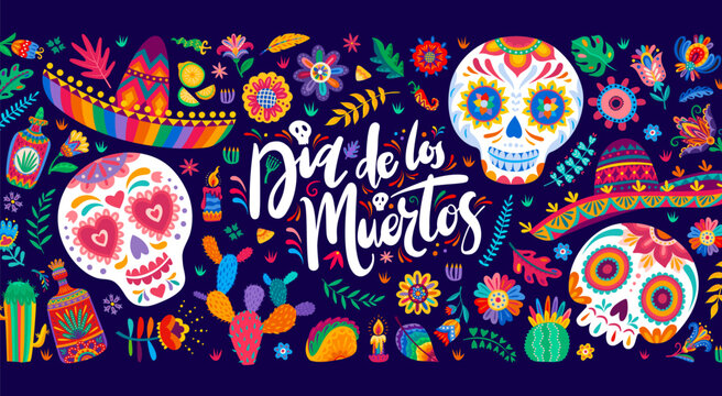 Mexican Day of the Dead Dia de Los Muertos holiday banner with handwritten calligraphy. Vibrant festive banner featuring calavera sugar skulls, sombreros, blooming marigolds for party invitations