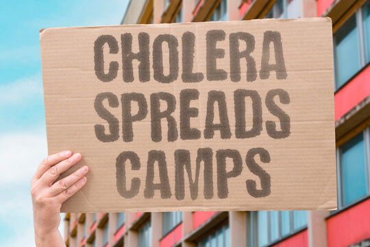 "Cholera spreads camps" Waterborne disease sweeps through crowded shelters for displaced families. CHOLERA. CAMPS. DISEASE. DISPLACED. OUTBREAK.
