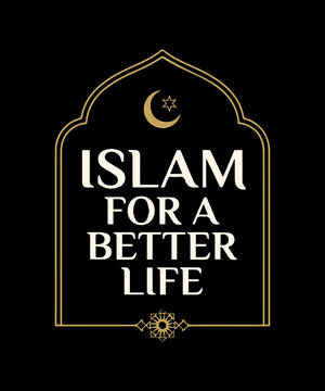 Islam For A Better Life Islamic Crescent Arch T-Shirt Design