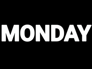Minimalist white Monday typography text on dark black background © Amel