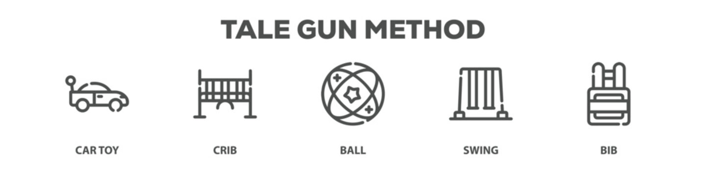 Tale Gun Method with icon of Car toy, Crib, Ball, Swing, Bib