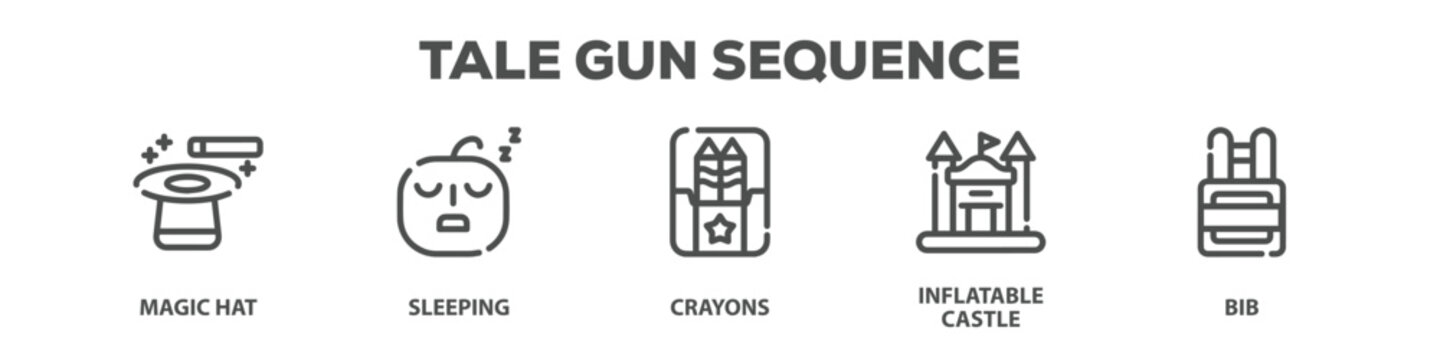 Tale Gun Sequence with icon of Magic hat, Sleeping, Crayons, Inflatable castle, Bib
