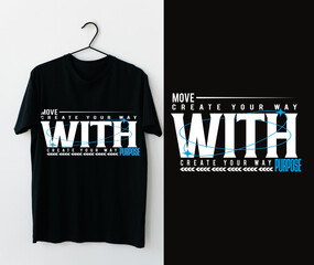 Create your way with Typography T Shirt Design © Ataur