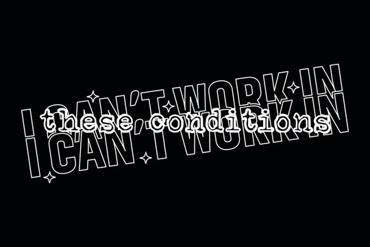 I Can't Work In These Conditions Typography T-Shirt Design   